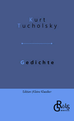 Gedichte von Gröls-Verlag,  Redaktion, Tucholsky,  Kurt