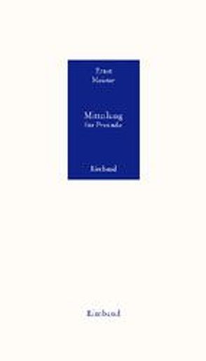 Ernst Meister Gedichte in 15 Bänden / Mitteilung für Freunde (1-6) von Kiefer,  Reinhard, Meister,  Ernst