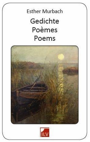 Gedichte – Poèmes – Poems von Murbach,  Esther