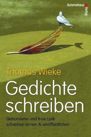 Gedichte schreiben von Gernhardt,  Robert, Heißenbüttel,  Helmut, Pound,  Ezra, Wieke,  Thomas