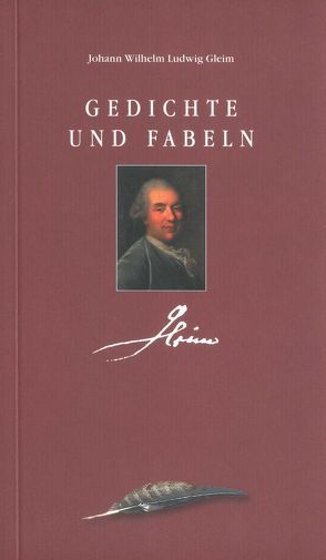 Gedichte und Fabeln von Gleim,  Johann Wilhelm Ludwig, Loose,  Annegret, Pott,  Ute, Schaumberg,  Rosemarie