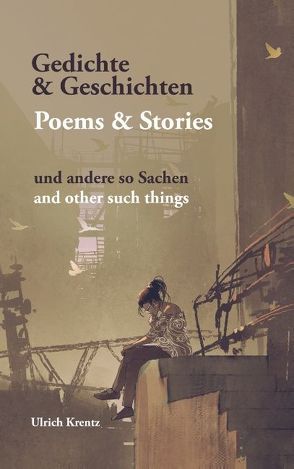 Gedichte und Geschichten von Krentz,  Ulrich