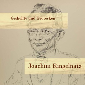 Gedichte und Grotesken von Pichowetz,  Gerald, Ringelnatz,  Joachim