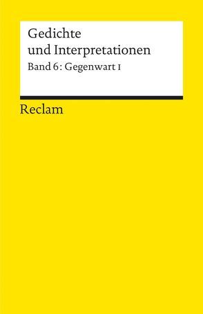 Gedichte und Interpretationen / Gegenwart I von Hinck,  Walter