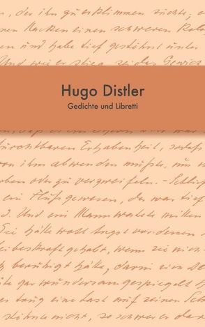 Gedichte und Libretti von Distler,  Hugo