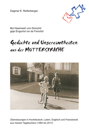 Gedichte und Ungereimtheiten aus der Muttersprache von Reifenberger,  Dagmar E.