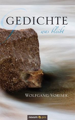 Gedichte – was bleibt von Vorisek,  Wolfgang