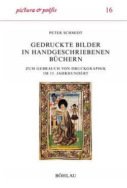 Gedruckte Bilder in handgeschriebenen Büchern von Schmidt,  Peter