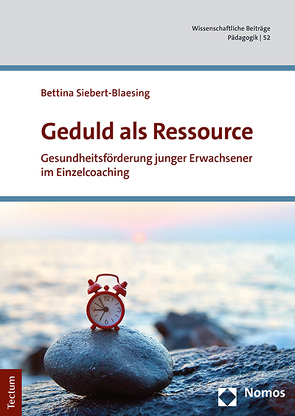 Geduld als Ressource von Birgmeier,  Bernd, Kohls,  Niko, Siebert-Blaesing,  Bettina