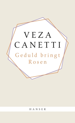 Geduld bringt Rosen von Canetti,  Veza