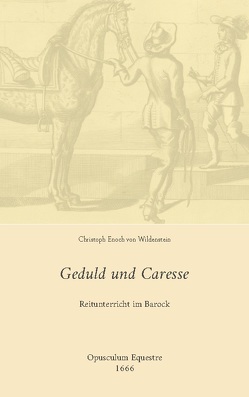Geduld und Caresse von Thalmaier,  Thomas, Wildenstein,  Christoph Enoch von