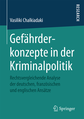 Gefährderkonzepte in der Kriminalpolitik von Chalkiadaki,  Vasiliki