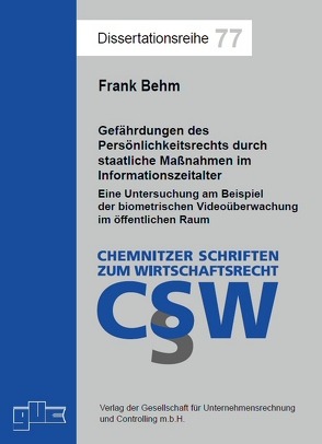 Gefährdungen des Persönlichkeitsrechts durch staatliche Maßnahmen im Informationszeitalter von Behm,  Frank