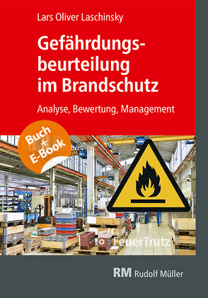 Gefährdungsbeurteilung im Brandschutz – mit E-Book (PDF) von Laschinsky,  Lars-Oliver