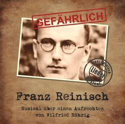 GEFÄHRLICH Franz Reinisch von Röhrg,  Wilfried, Röhrig,  Wilfried