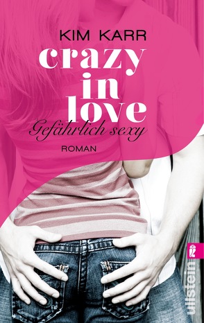 Gefährlich sexy – Crazy in Love 2 von Hege,  Uta, Karr,  Kim