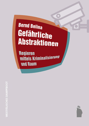 Gefährliche Abstraktionen von Belina,  Bernd