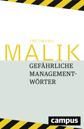 Gefährliche Managementwörter von Malik,  Fredmund