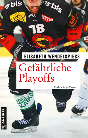 Gefährliche Playoffs von Wendelspiess,  Elisabeth