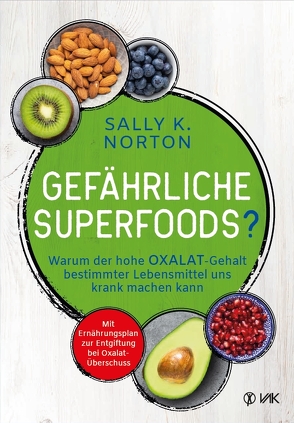 Gefährliche Superfoods? von Norton,  Sally K., Oechsler,  Rotraud