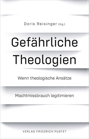 Gefährliche Theologien von Reisinger,  Doris