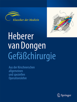 Gefäßchirurgie von Heberer,  Georg, van Dongen,  R.J.A.M.