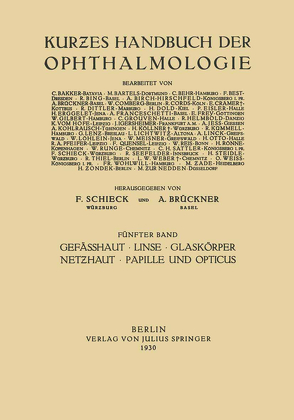 Gefässhaut · Linse Glaskörper · Netƶhaut Papille und Opticus von Gilbert,  F., Jeß,  A., Rönne,  H., Schieck,  F.