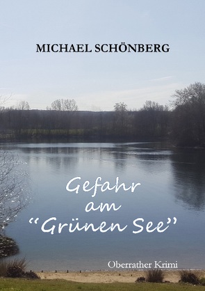 Gefahr am Grünen See von Schönberg,  Michael