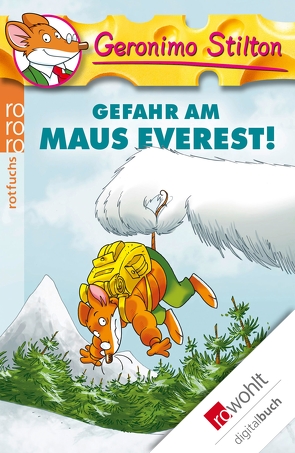 Gefahr am Maus Everest! von Rickers,  Gesine, Stilton,  Geronimo