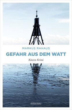 Gefahr aus dem Watt von Rahaus,  Markus