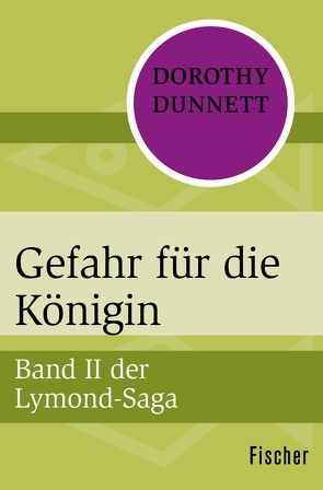 Gefahr für die Königin von Dunnett,  Dorothy, Lebe,  Ingrid