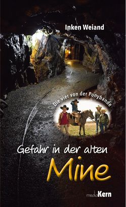 Gefahr in der alten Mine von Weyand,  Inken