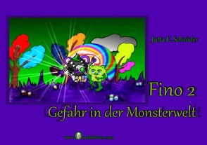 Gefahr in der Monsterwelt – Fino 2 von Schröder,  Jutta E.