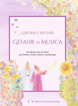 Gefahr in Musica von Hecher,  Gertraut
