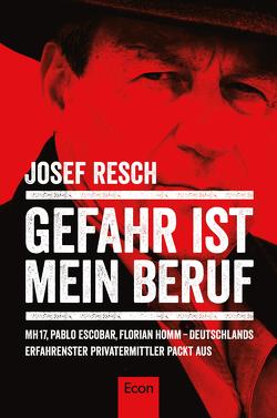 Gefahr ist mein Beruf von Resch,  Josef