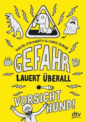 Gefahr lauert überall – Vorsicht, Hund! von Judge,  Chris, Krüger,  Knut, O'Doherty,  David