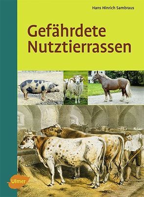 Gefährdete Nutztierrassen von Sambraus,  Hans Hinrich