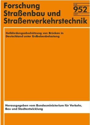 Gefährdungsabschätzung von Brücken in Deutschland unter Erdbebenbelastung von Butenweg,  Ch, Hinzen,  K G, Meskouris,  K, Renault,  Ph, Weber,  B