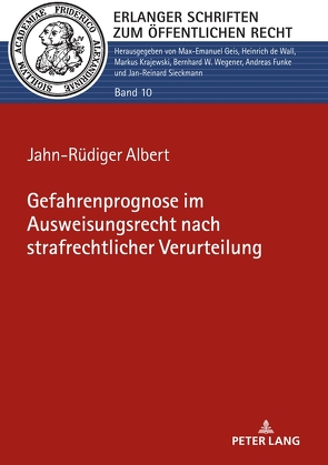 Gefahrenprognose im Ausweisungsrecht nach strafrechtlicher Verurteilung von Albert,  Jahn-Rüdiger