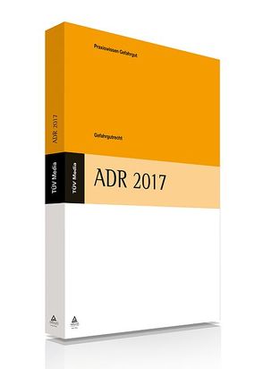 Gefahrgutrecht: ADR 2017 von TÜV Media GmbH