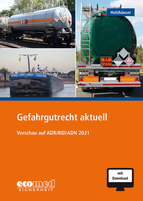 Gefahrgutrecht aktuell von Holzhäuser,  Jörg