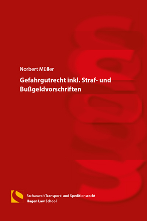 Gefahrgutrecht inkl. Straf- und Bußgeldvorschriften von Müller,  Norbert