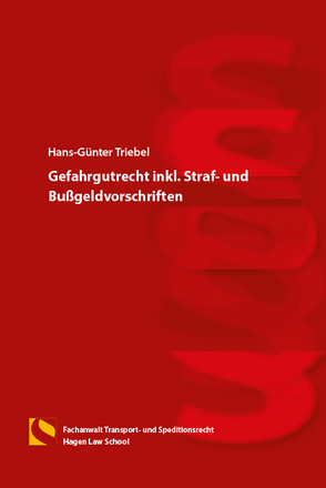Gefahrgutrecht inkl. Straf- und Bußgeldvorschriften von Triebel,  Hans-Günter