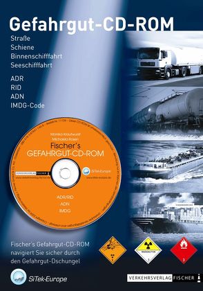Gefahrgutvorschriften – komplex. Gesamtwerk / CD Fischers Gefahrgut CD-ROM ADR / RID / ADN / IMDG von Krautwurst,  Monika