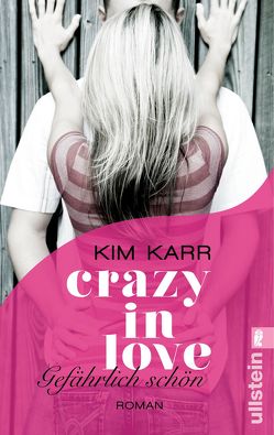 Gefährlich schön – Crazy in Love 1 von Karr,  Kim, Sommer,  Lucia