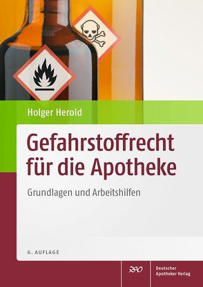 Gefahrstoffrecht für die Apotheke von Herold,  Holger, Kaufmann,  Dieter