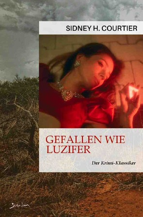 GEFALLEN WIE LUZIFER von Courtier,  Sidney H.