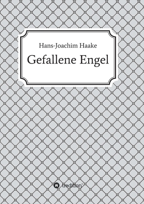 Gefallene Engel von Haake,  Hans-Joachim