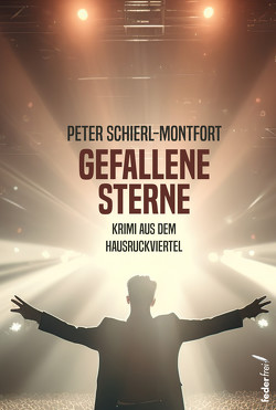 Gefallene Sterne von Schierl-Montfort,  Peter