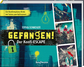 Gefangen! – Der Konfi-Escape von Schweiger,  Sophia, Vohla,  Ulrike